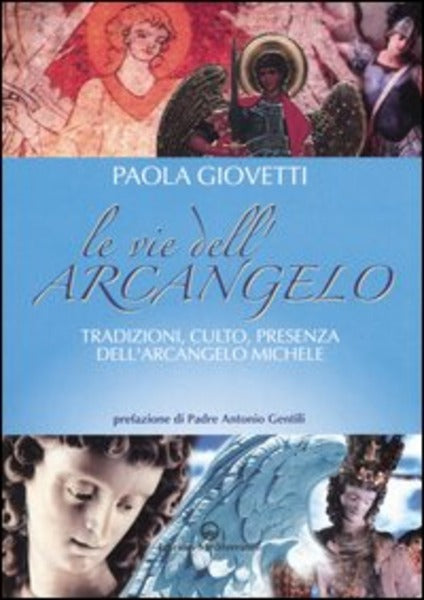 Le Vie dell'Arcangelo - Paola Giovetti