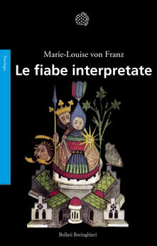 Le fiabe interpretate - Marie-Louise Von Franz