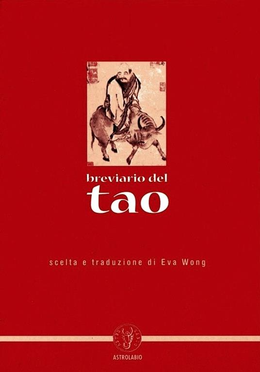 Breviario del Tao - (a cura di Eva Wong)