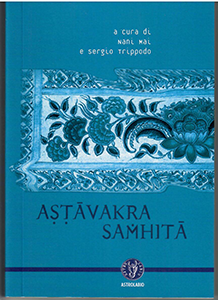 Astāvakra Samithā - Nani Mai/S. Trippodo (a cura di)
