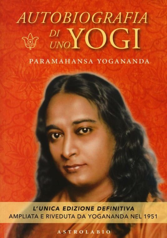 Autobiografia di uno Yogi (edizione definitiva) - Paramhansa Yogananda