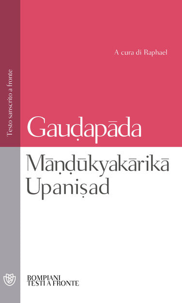 Mândûkyakârikâ Upanisad - Gaudapada, a cura di Raphael