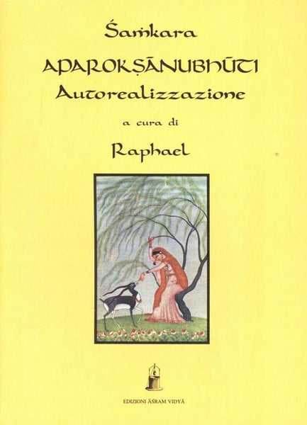 Aparoksanubhuti. Autorealizzazione - Samkara (a cura di Raphael)