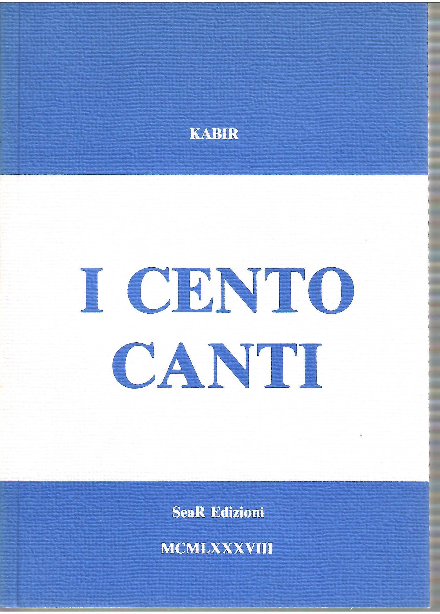 I Cento Canti - Kabir (1440? - 1518)