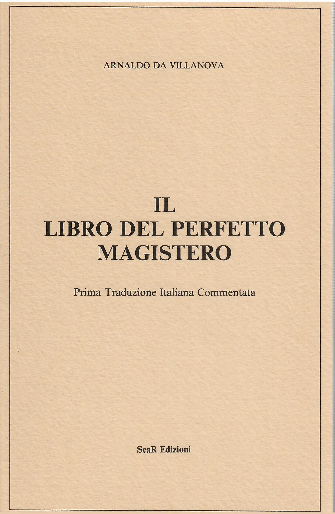 Il Libro del Perfetto Magistero - Arnaldo da Villanova