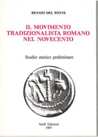 Il Movimento Tradizionalista Romano nel Novecento. Studio preliminare - Renato Del Ponte