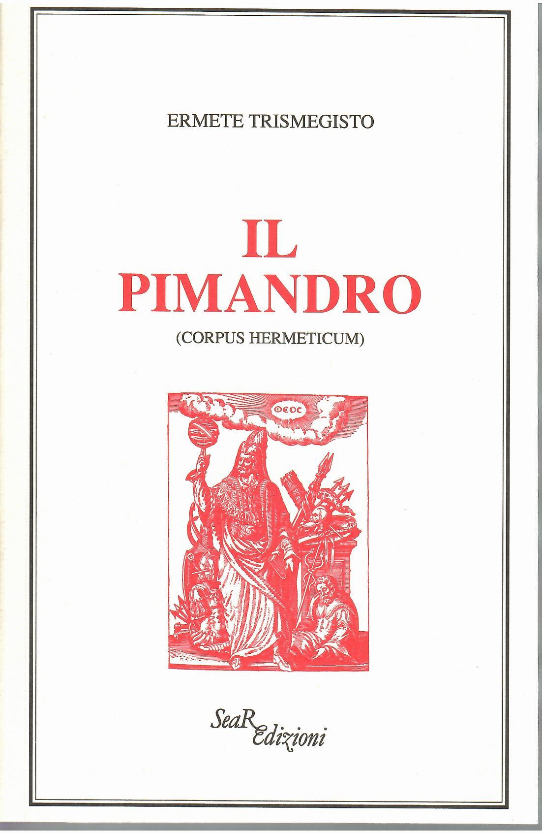 Il Pimandro (Corpus Hermeticum) - Ermete Trismegisto