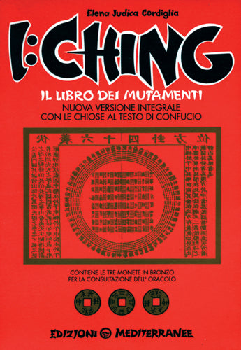I Ching. Il libro dei Mutamenti - a cura di Elena Judica Cordiglia