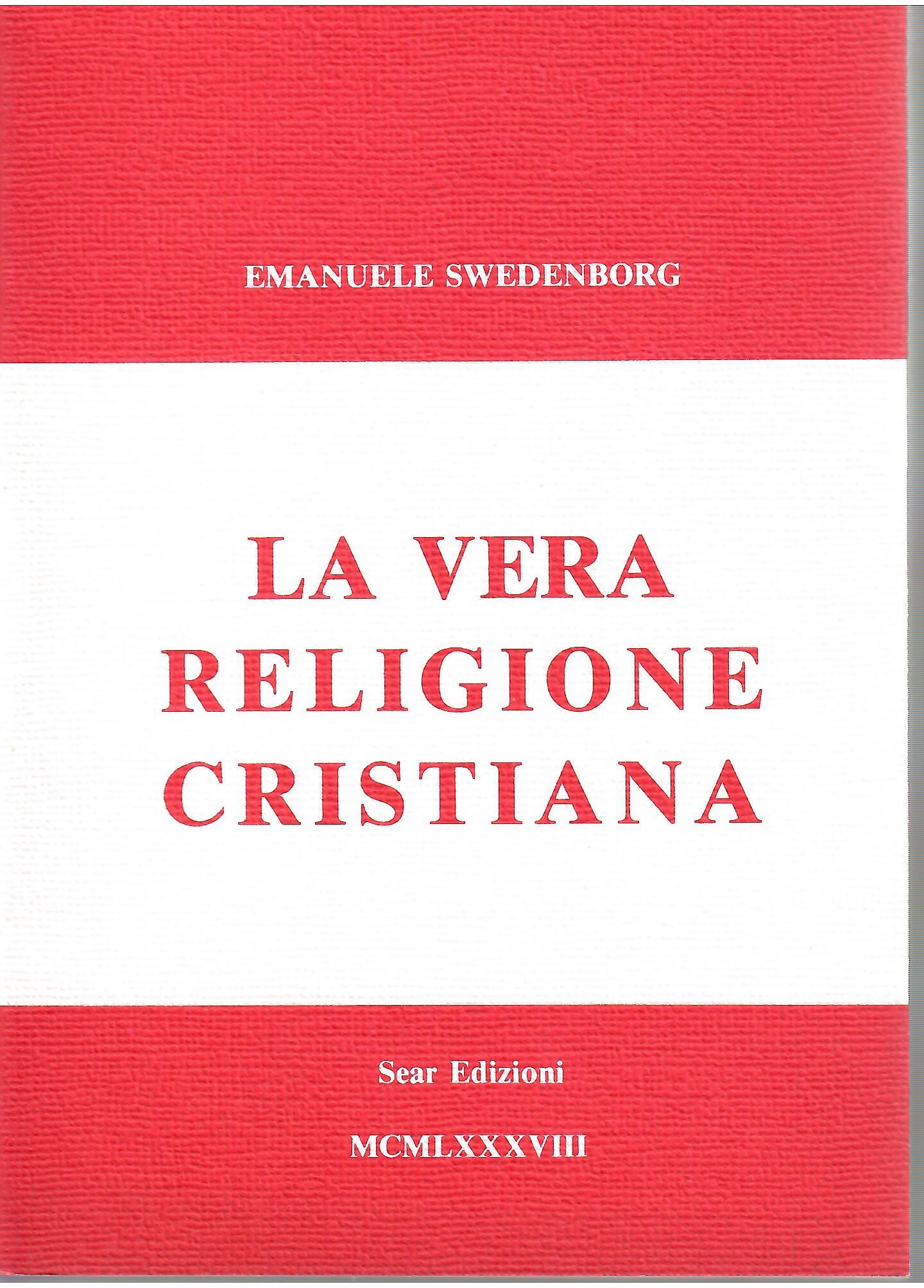La Vera Religione Cristiana - Emanuele Swedenborg