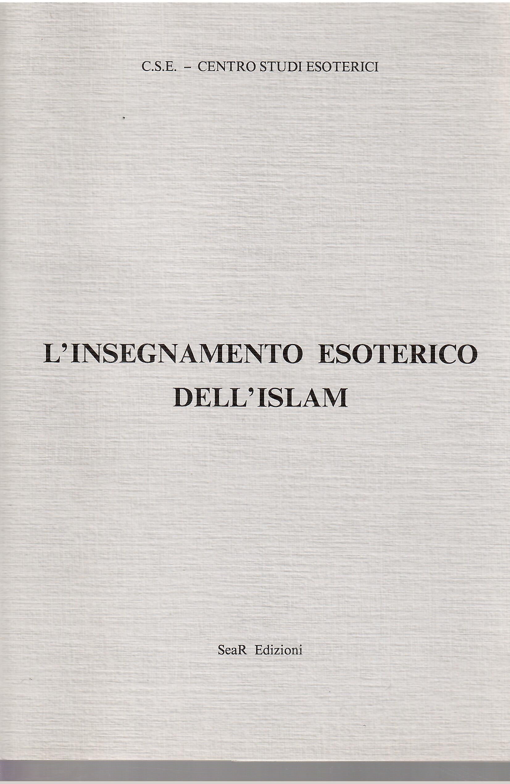 L'Insegnamento Esoterico dell'Islam (a cura del Centro Studi Esoterici)