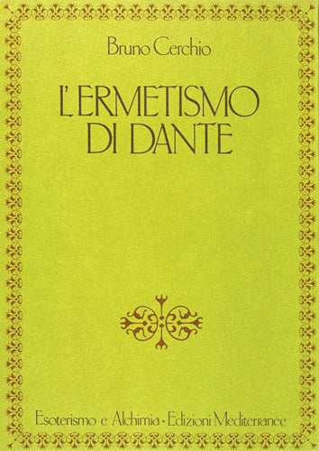 L'Ermetismo di Dante - Bruno Cerchio