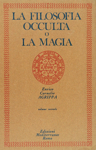 La Filosofia Occulta o la Magia. Vol 2 - Enrico Cornelio Agrippa