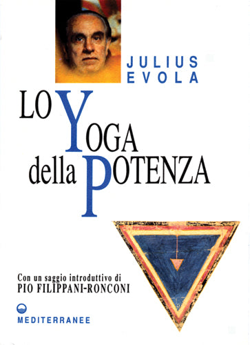 Lo Yoga della Potenza - Julius Evola