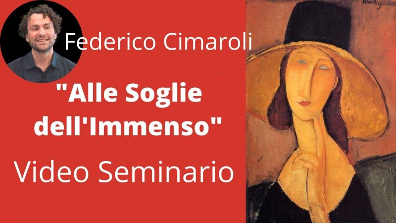 Video-seminario "Alle Soglie dell’Immenso" - Federico Cimaroli (scaricabile e visibile in streaming senza limite)