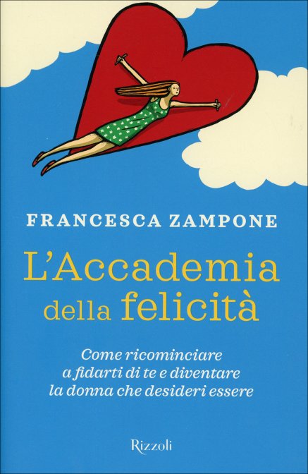 L'Accademia della Felicità - Francesca Zampone