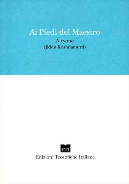 Ai Piedi del Maestro - Jiddu Krishnamurti