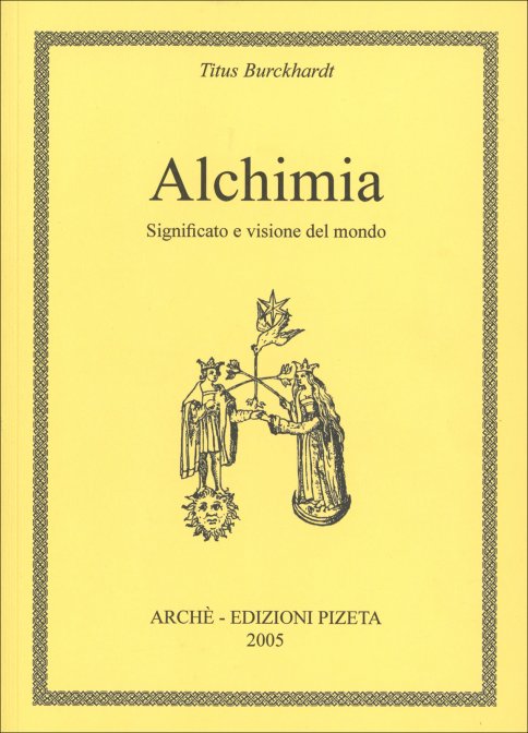 Alchimia. Significato e visione del mondo - Titus Burckhardt