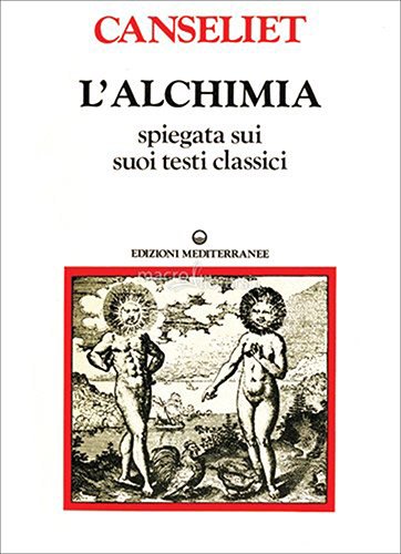 L'Alchimia, vol. 2 - Spiegata sui suoi testi classici - Eugene Canseliet