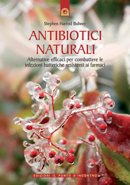 Antibiotici Naturali - Stephen Harrod Buhner