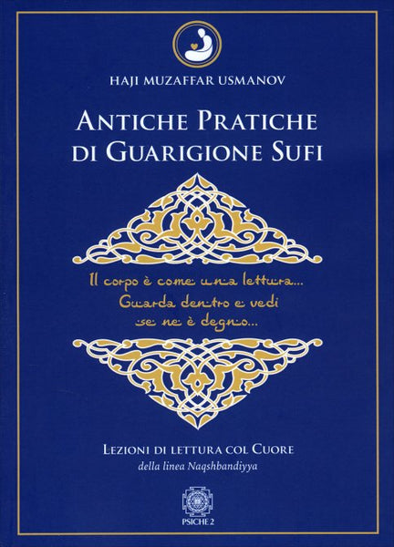 Antiche Pratiche di Guarigione Sufi - Haji Muzaffar Usmanov