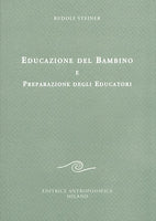 Educazione del Bambino e Preparazione degli Educatori - Rudolf Steiner