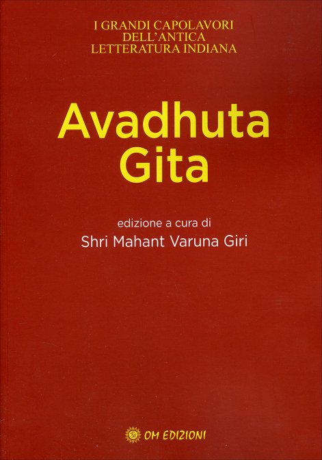 Avadhuta Gita - (a cura di Shri Mahant Varuna Giri)