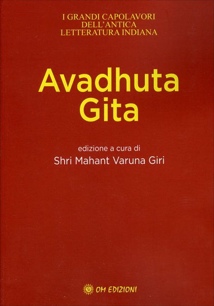 Avadhuta Gita - (a cura di Shri Mahant Varuna Giri)