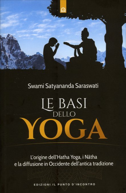 Le Basi dello Yoga - Swami Satyananda Saraswati