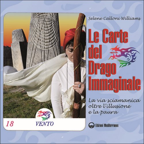 Le Carte del Drago Immaginale (Kit con Libro e Carte) - Selene Calloni Williams