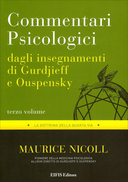 Commentari Psicologici dagli Insegnamenti di Gurdjieff e Ouspensky. Terzo volume - Maurice Nicoll