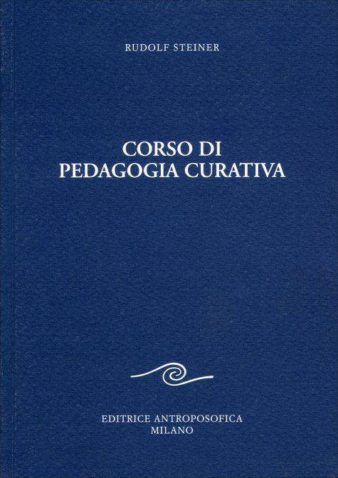 Corso di Pedagogia Curativa - Rudolf Steiner