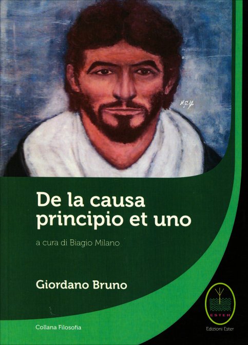 De la Causa Principio et Uno - Giordano Bruno