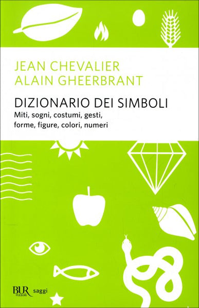 Dizionario dei Simboli - Jean Chevalier, Alain Gheerbrant