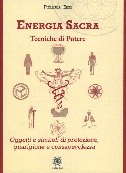 Energia Sacra. Tecniche di Potere - Pierluca Zizzi