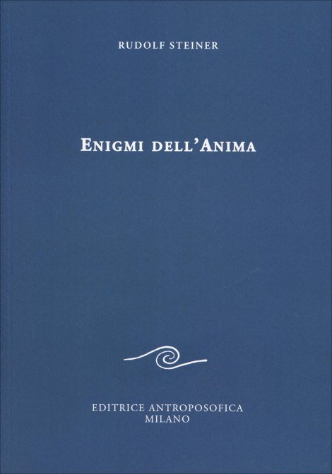 Enigmi dell'Anima - Rudolf Steiner