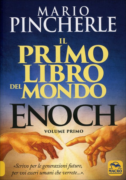 Enoch. Il Primo Libro del Mondo. Volume Primo - Mario Pincherle