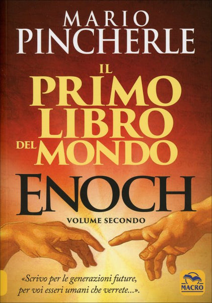 Enoch. Il Primo Libro del Mondo. Volume Secondo - Mario Pincherle
