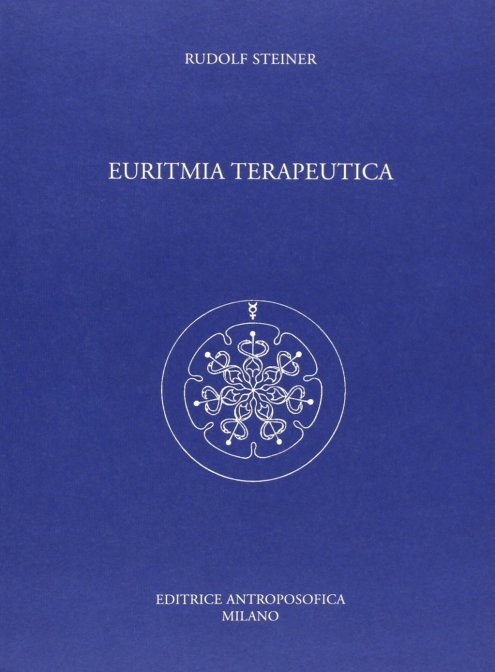 Euritmia Terapeutica - Rudolf Steiner
