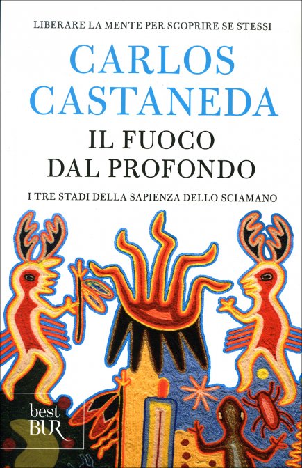 Il Fuoco dal Profondo - Carlos Castaneda
