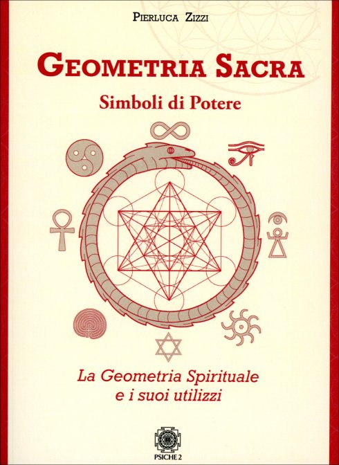 Geometria Sacra. Simboli di Potere - Pierluca Zizzi