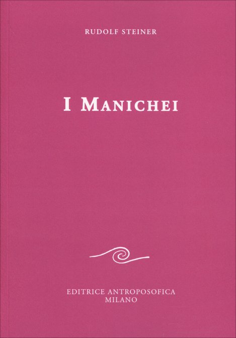 I Manichei - Rudolf Steiner