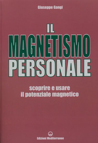 Il Magnetismo Personale - Giuseppe Gangi