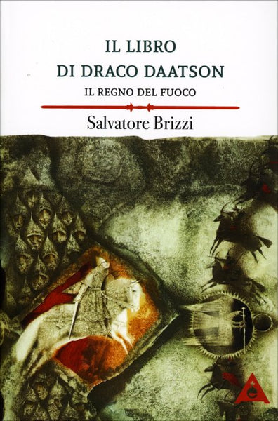 Il Libro di Draco Daatson. Il Regno del Fuoco - Salvatore Brizzi