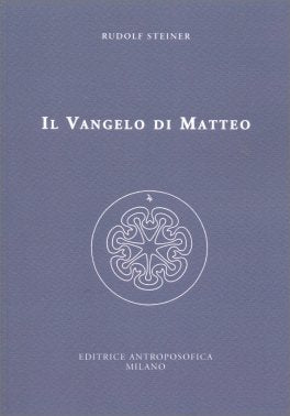 Il Vangelo di Matteo - Rudolf Steiner