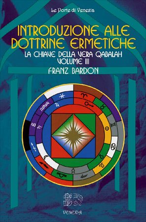 Introduzione alle Dottrine Ermetiche. Volume 3 - Franz Bardon