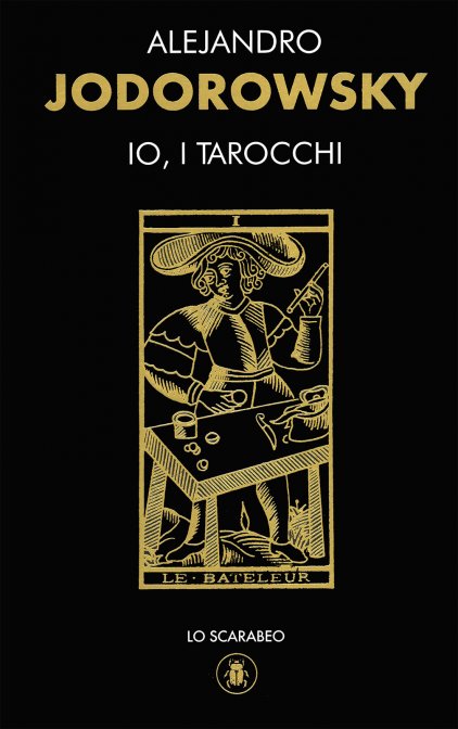 Io, i Tarocchi - Alejandro Jodorowsky