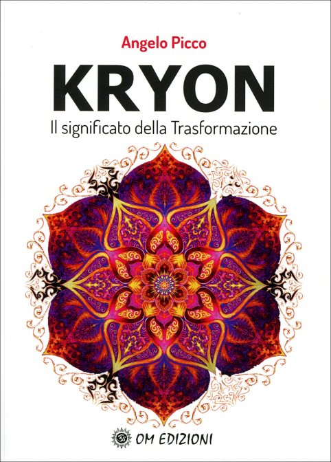 Kryon. Il Significato della Trasformazione - Angelo Picco