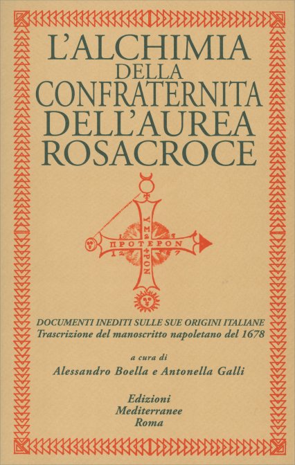 L'Alchimia della Confraternita dell'Aurea Rosacroce - a cura di Alessandro Bella e Antonella Galli