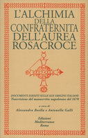 L'Alchimia della Confraternita dell'Aurea Rosacroce - a cura di Alessandro Bella e Antonella Galli