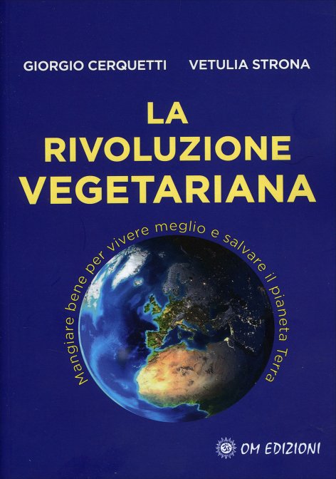 La Rivoluzione Vegetariana - Giorgio Cerquetti, Vetulia Strona